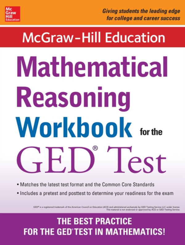 McGraw-Hill Education Mathematical Reasoning Workbook for the GED Test