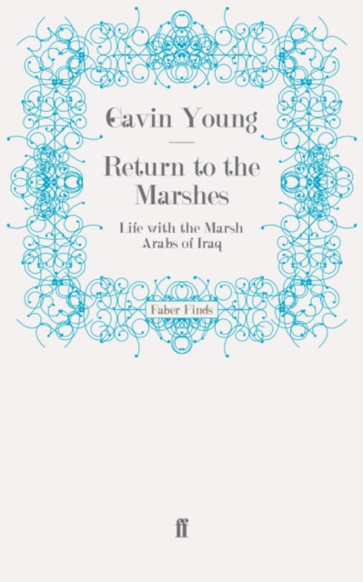 Return to the Marshes: Life with the Marsh Arabs of Iraq