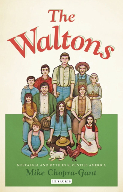 Waltons: Nostalgia and Myth in Seventies America