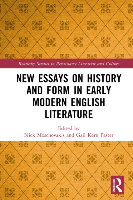 New Essays on History and Form in Early Modern English Literature