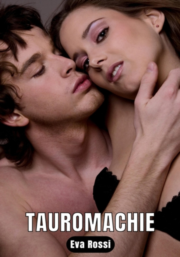 Tauromachie: 2 Nouvelles Érotiques Courtes