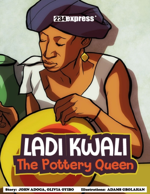 Ladi Kwali: The Pottery Queen