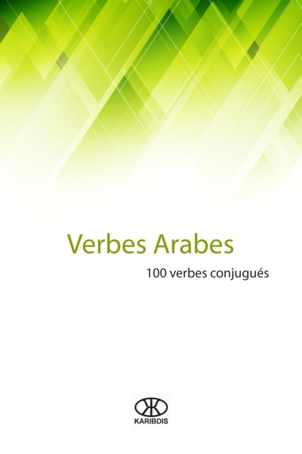 Verbes arabes (100 verbes conjugues)