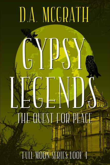 Gypsy Legends: Full Moon Series Book Four