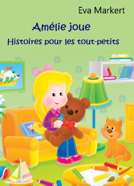 Amélie joue: Histoires pour les tout-petits