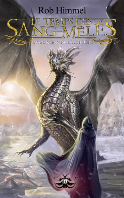 Le Temps des Sang-Mêlés: L''ascension de la chimère