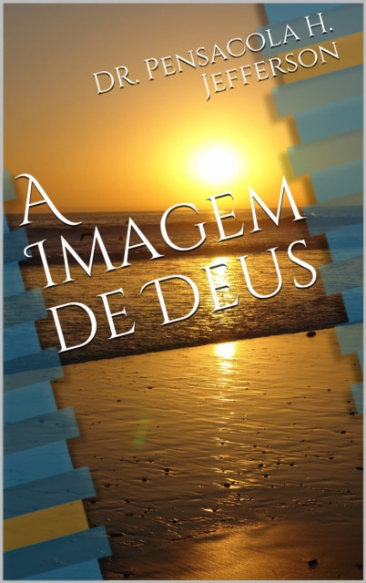 A Imagem de Deus: A Imagem de Deus