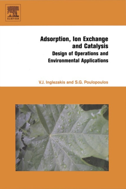 Adsorption, Ion Exchange and Catalysis: Design of Operations and Environmental Applications