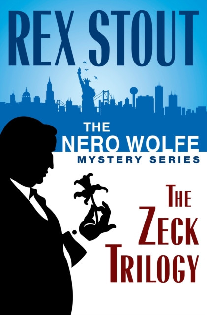 Nero Wolfe Mystery Series: The Zeck Trilogy