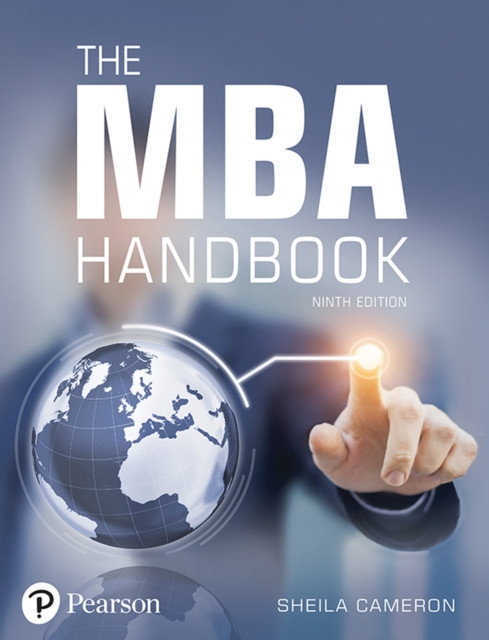 MBA Handbook, The: Academic and Professional Skills for Mastering Management