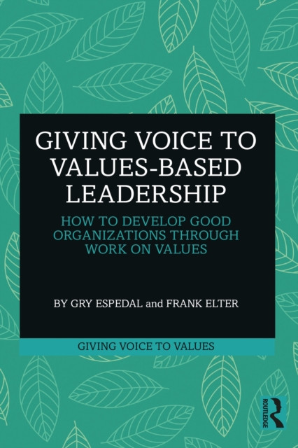 Giving Voice to Values-based Leadership