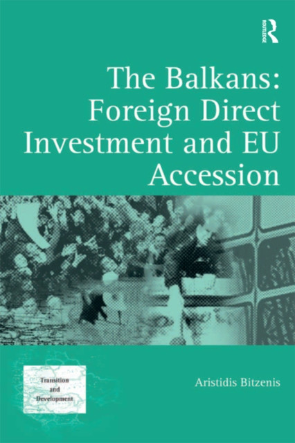 Balkans: Foreign Direct Investment and EU Accession