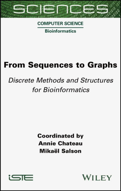 From Sequences to Graphs: Discrete Methods and Structures for Bioinformatics