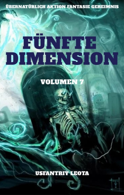 Fünfte Dimension:Übernatürlich Aktion Fantasie Geheimnis (Volumen 7)