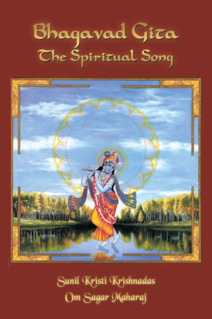 Bhagavad Gita- the Spiritual Song
