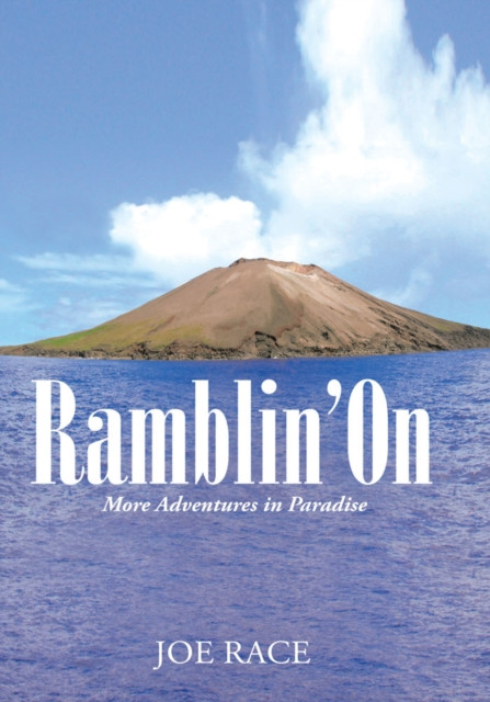 Ramblin' On: More Adventures in Paradise