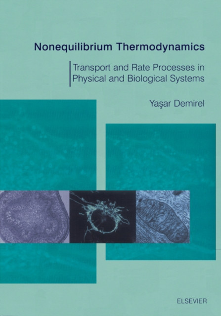 Nonequilibrium Thermodynamics: Transport and Rate Processes in Physical & Biological Systems