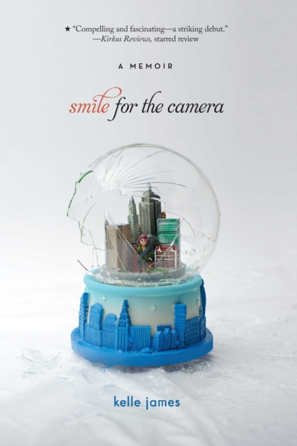 Smile for the Camera: A Memoir