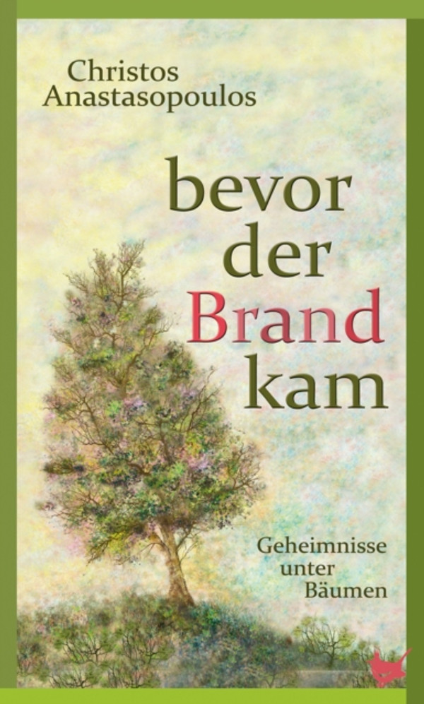 Bevor der Brand kam: Geheimnisse unter Bäumen