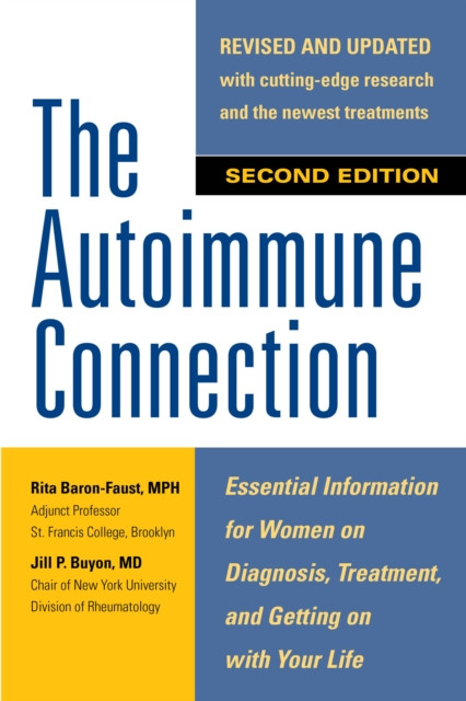 Autoimmune Connection: Essential Information for Women on Diagnosis, Treatment, and Getting On With Your Life