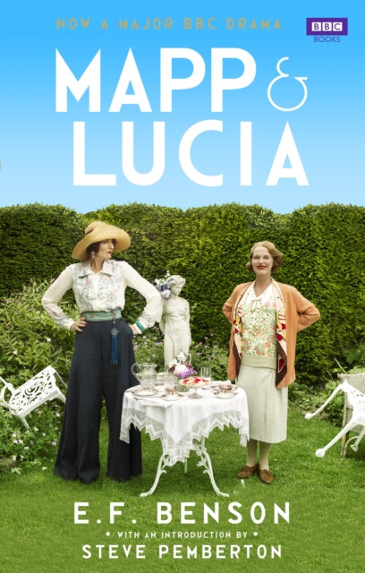 Mapp and Lucia Omnibus: Queen Lucia, Miss Mapp and Mapp and Lucia