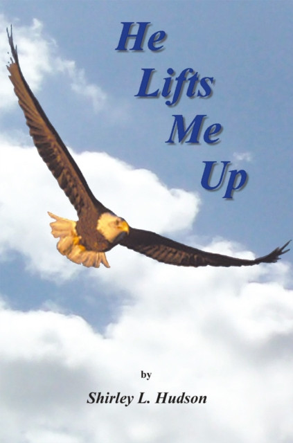 He Lifts Me Up: Shirley''s Soliloquies, Volume 3