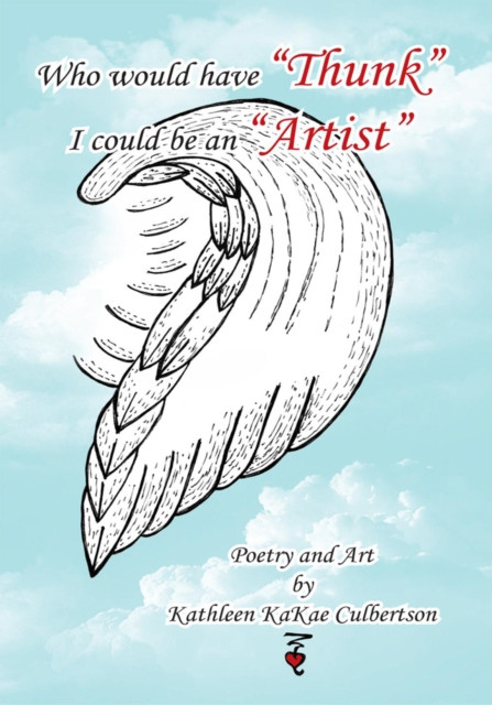 Who Would Have &quote;Thunk&quote; I Could Be an &quote;Artist&quote;