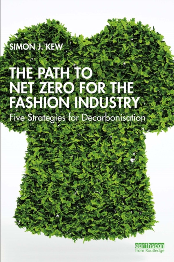 Path to Net Zero for the Fashion Industry: Five Strategies for Decarbonisation