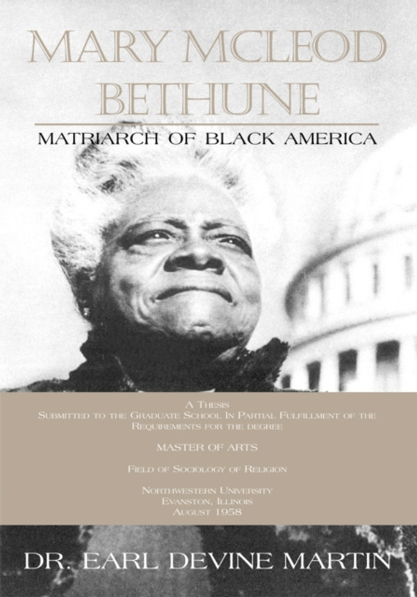 Mary Mcleod Bethune: Matriarch of Black America