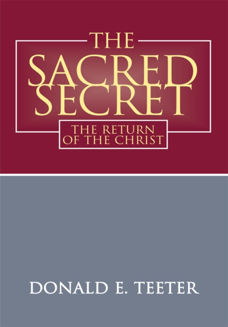 Sacred Secret: The Return of the Christ