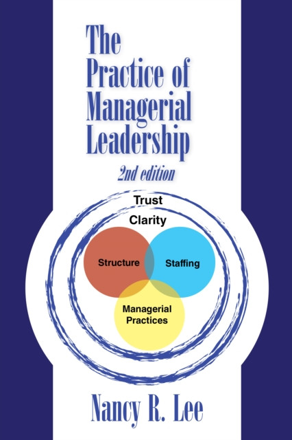 Practice of Managerial Leadership: Second Edition