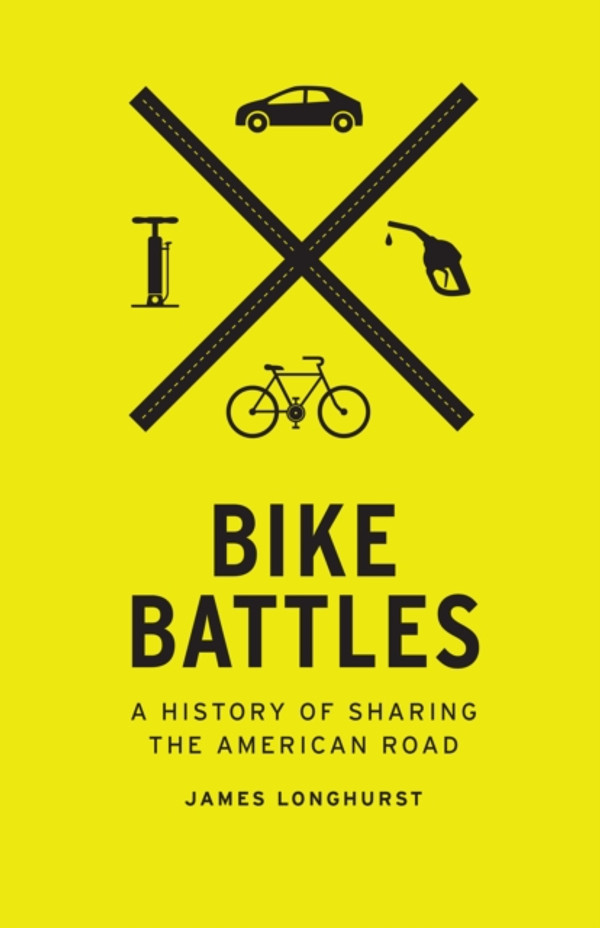 Bike Battles: A History of Sharing the American Road