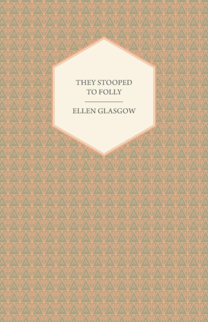 They Stooped to Folly