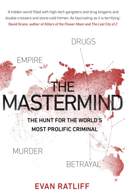 Mastermind: The hunt for the World''s most prolific criminal