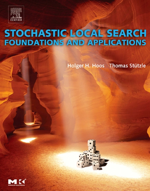 Stochastic Local Search: Foundations and Applications