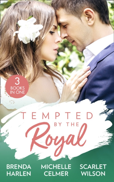 TEMPTED BY ROYAL EB: The Prince''s Holiday Baby (Reigning Men) / Christmas with the Prince / The Prince She Never Forgot