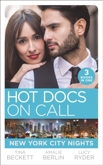 HOT DOCS ON CALL NEW YORK EB: Hot Doc from Her Past (New York City Docs) / Surgeons, Rivals…Lovers (New York City Docs) / Falling at the Surgeon''s Feet (New York City Docs)
