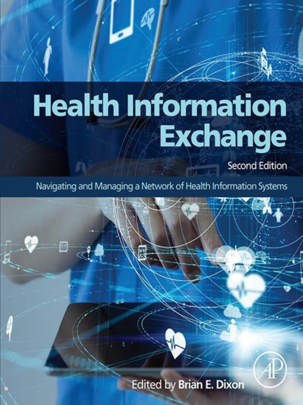 Health Information Exchange: Navigating and Managing a Network of Health Information Systems