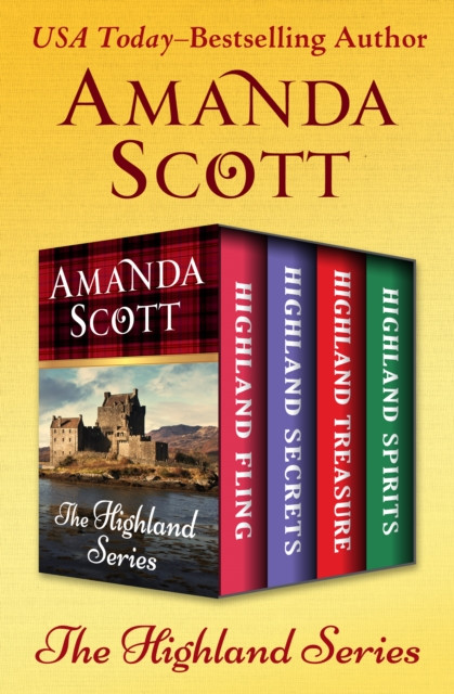 Highland Series: Highland Fling, Highland Secrets, Highland Treasure, and Highland Spirits