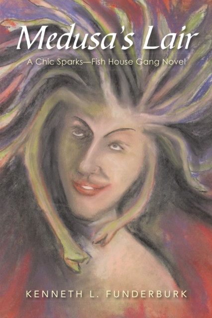 Medusa'S Lair: A Chic Sparks—Fish House Gang Novel