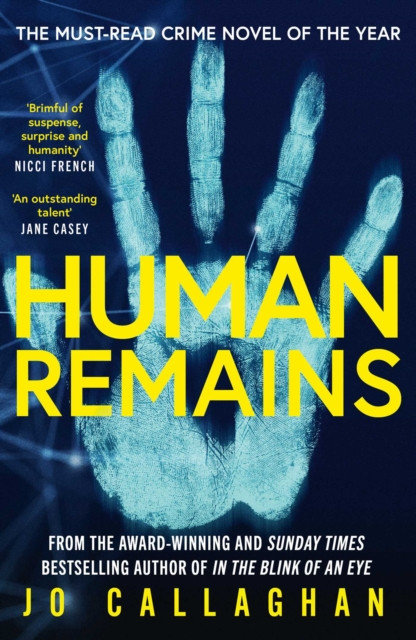 Human Remains: The gripping new thriller from the award-winning and Sunday Times bestselling author of In the Blink of an Eye