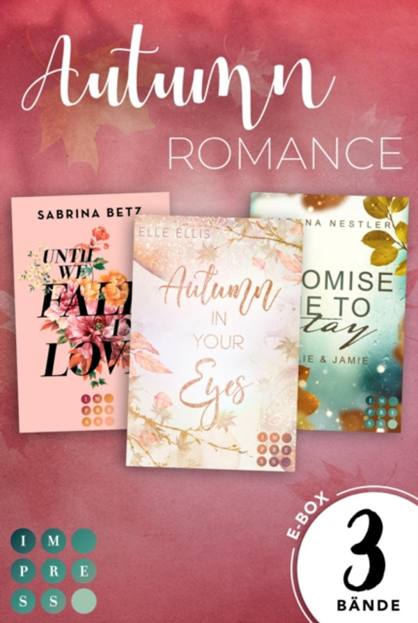 Autumn Romance: 3 romantische Standalones in einem Bundle!: New Adult Liebesromane für regnerische Herbsttage