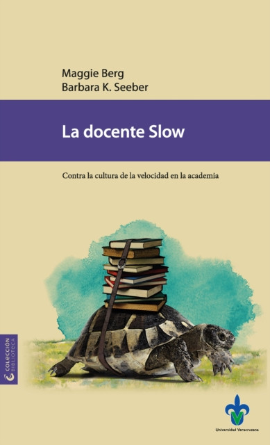 La docente Slow: Contra la cultura de la velocidad en la academia