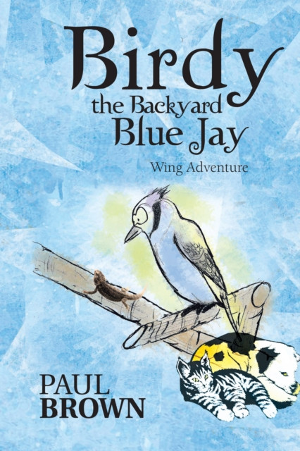 Birdy the Backyard Blue Jay: Wing Adventure