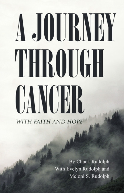 Journey Through Cancer: With Faith and Hope