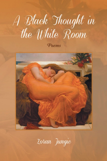 Black Thought in the White Room: Poems
