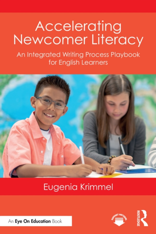 Accelerating Newcomer Literacy: An Integrated Writing Process Playbook for English Learners