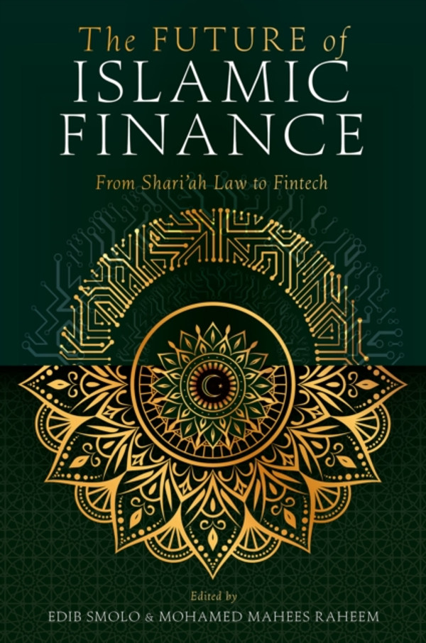 Future of Islamic Finance: From Shari’ah Law to Fintech