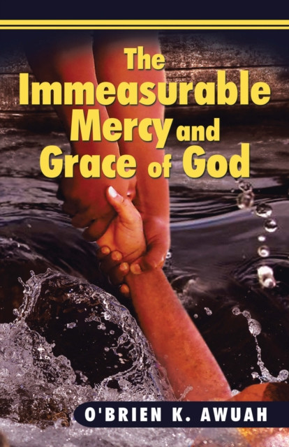 Immeasurable Mercy and Grace of God