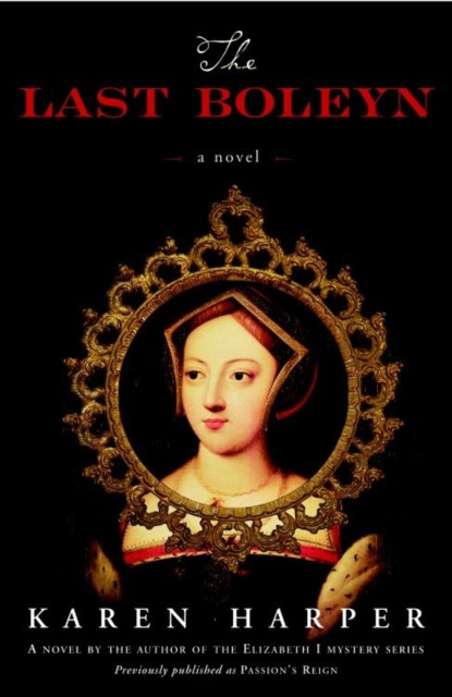 Last Boleyn: A Novel